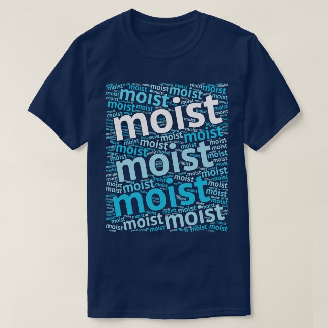 T-shirt MOIST mot le plus détesté (Design devant)