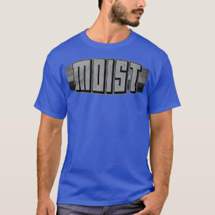 T-shirt Moist Pire Parole Jamais BW