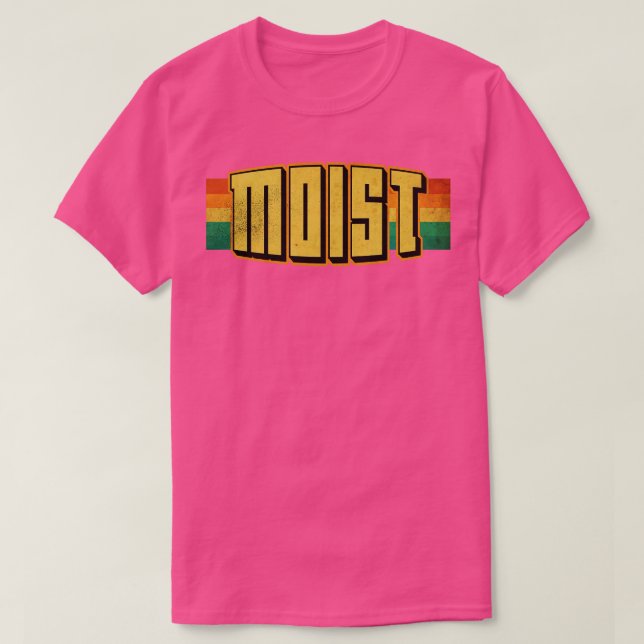 T-shirt Moist Worth Word Jamais (Design devant)