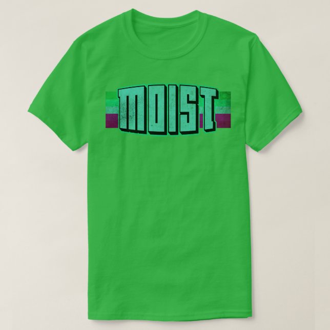 T-shirt Moist Worth Word Jamais 1 (Design devant)