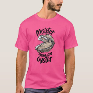 T-shirt Moister Drôle Qu'Un Oyster Moist Dit Fruits De Mer
