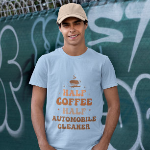 T-shirt Moitié café demi-nettoyeur automobile