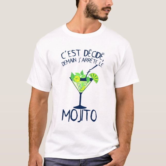 T-shirt mojito citation decide demain arrete verre alcool  (Devant)