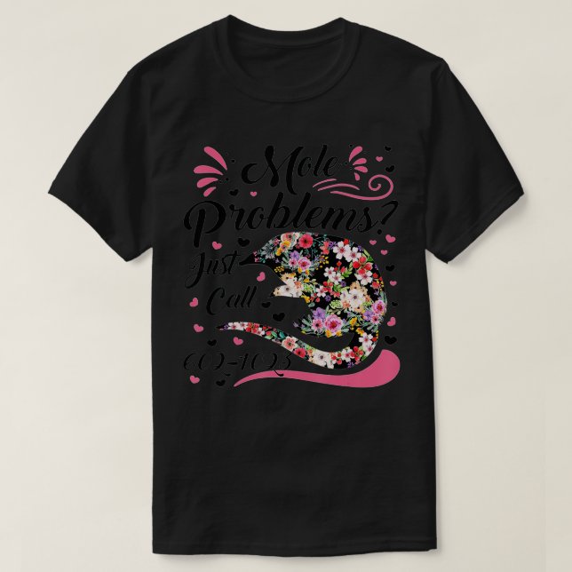 T-shirt Mole Day Mole Problèmes Il suffit d'appeler le num (Design devant)
