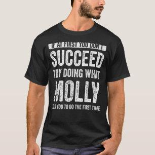 T-shirt Molly Si au début vous n'avez pas réussi essayez d