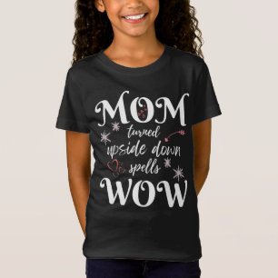 T-Shirt MOM a renversé les sorts WOW Fête des mères