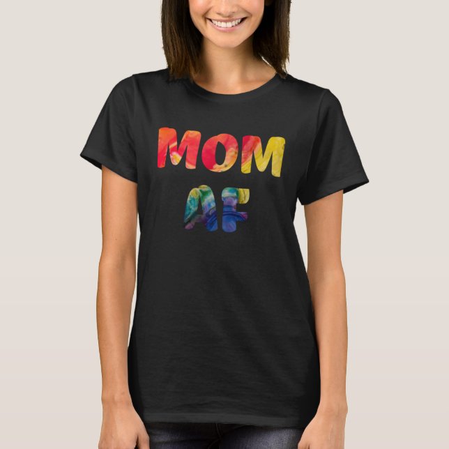 T-shirt Mom AF  Rude Cheeky Mothers Day  Idea Fun Cool Mom (Devant)