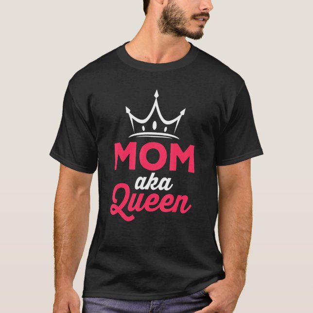 T-shirt Mom aka Queen (Devant)