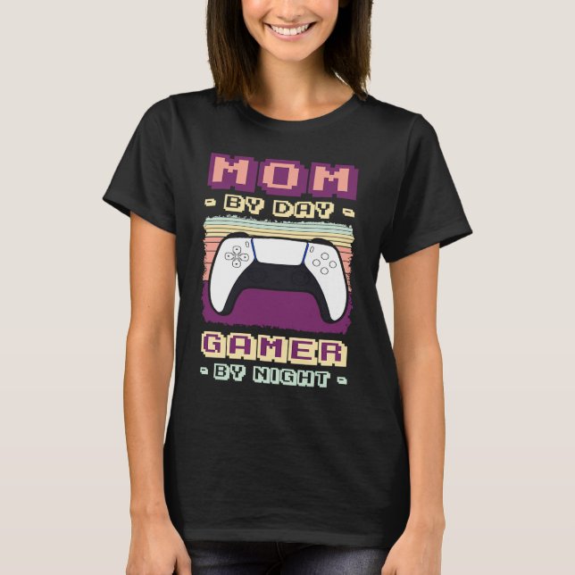 T-shirt Mom By Day Gamer By Night Online Gaming Games Cont (Devant)