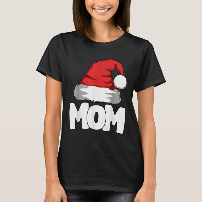 T-shirt Mom Christmas Santa Matching Family  (Devant)