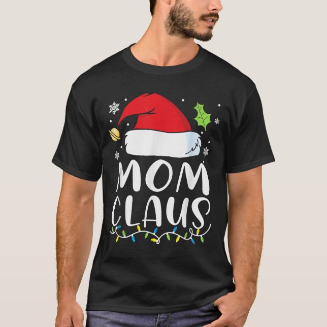 T-shirt Mom Claus Christmas Lights Pajama Xmas Family Matc (Devant)