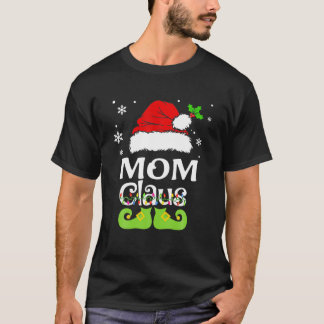 T-shirt Mom Claus , Family Matching Mom Claus Pajama