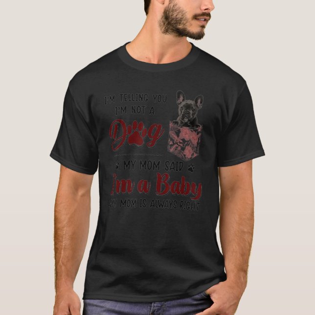 T-shirt Mom Is Always Right Floral French Bulldog Dog Pock (Devant)