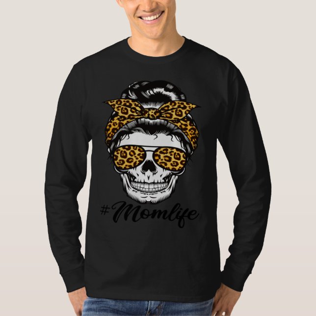 T-shirt Mom Life Mother s Day Mama Momlife Messy Bun Skull (Devant)