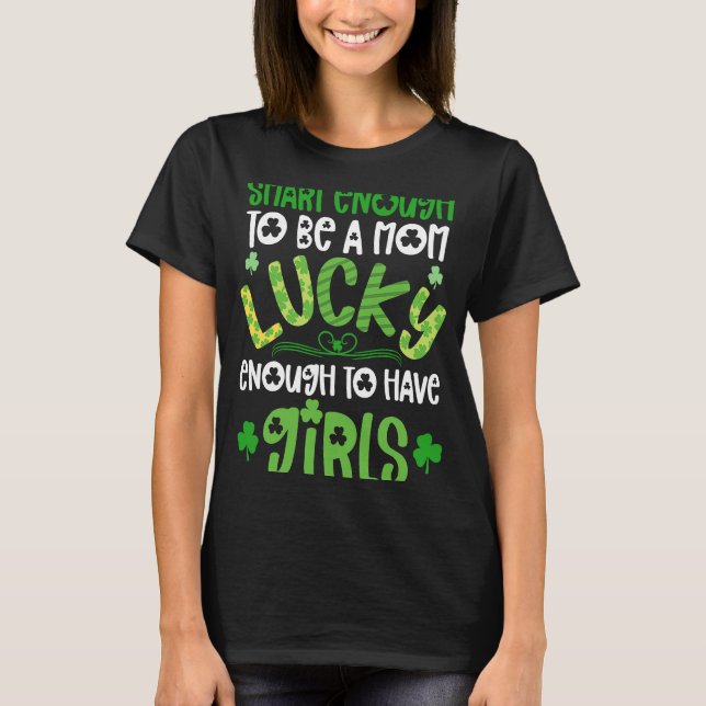 T-shirt Mom Of Girls St Patricks Day  For Girl Mama Lucky  (Devant)
