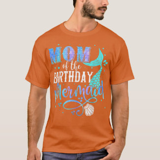 T-shirt Mom Of The Birthday Mermaid Family Matching Party 