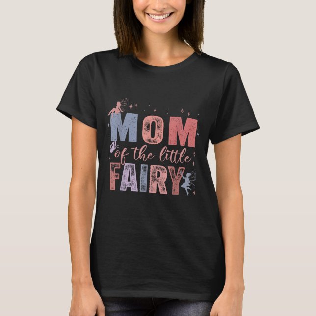 T-shirt Mom Of The Little Fairy 1st Birthday Girl Fairytal (Devant)