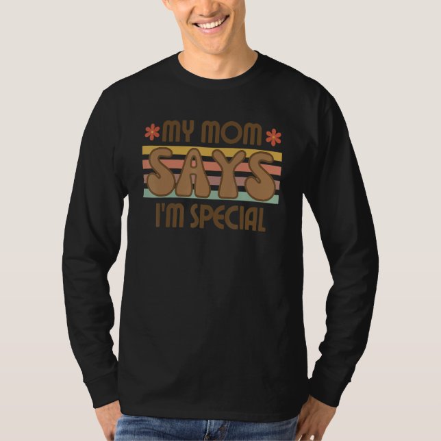 T-shirt Mom Say I'm Special Retro Groovy Funny Saying (Devant)