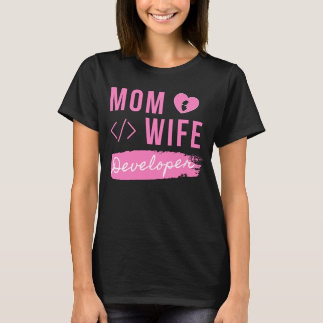 T-SHIRT MOM WIFE DEVELOPER - DÉVELOPPEUR MOM (Devant)