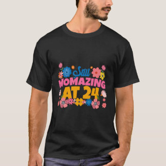 T-shirt Momazing Toujours À 24 Fleurs Fête Des Mères 24E B