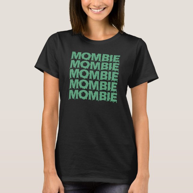 T-shirt Mombie Funny Zombie Maman Costume d'Halloween (Devant)