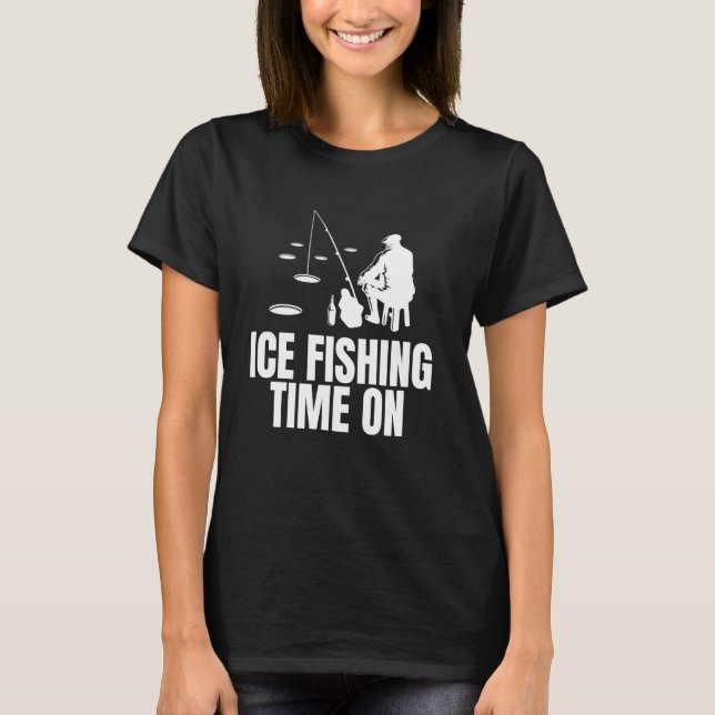T-shirt Moment de la pêche sur glace activé (Devant)