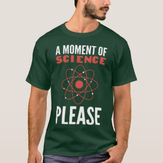 T-shirt Moment de la science Cadeau de professeur de scien