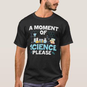 T-shirt Moment de science Chimie amusante Enseignement par