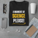 T-shirt moment de science drôle professeur de chimie jaune<br><div class="desc">moment de science drôle professeur de chimie jaune fait un grand cadeau pour votre père,  mari,  fils,  fille,  soeur,  frère,  maman,  femme,  grand-père,  oncle et grand-mère attrapez-le maintenant pour le faire sourire!</div>