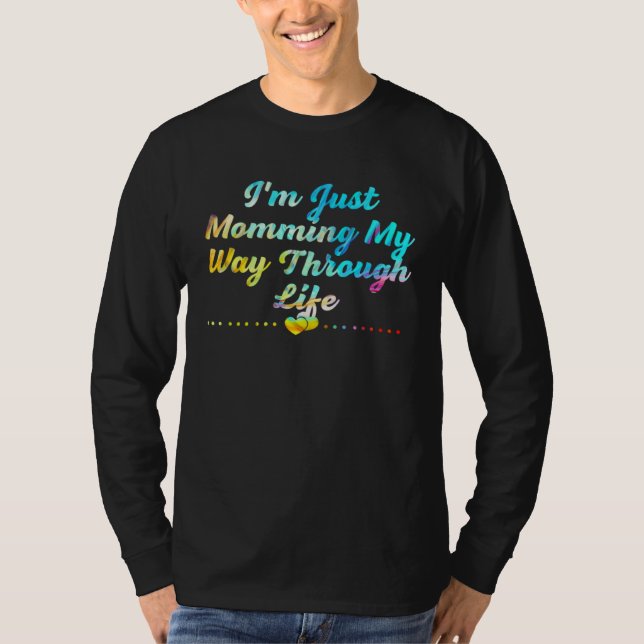 T-shirt Momming My Way Through Life Mom Mothers Day Mommy (Devant)
