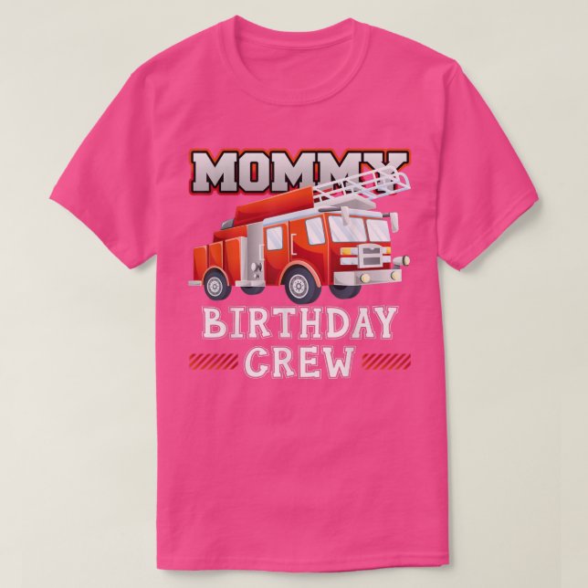 T-shirt Mommy Birthday Crew Fire Truck Firefighter Family  (Design devant)