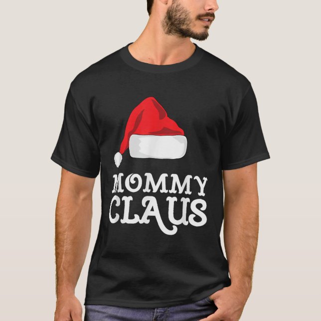 T-shirt Mommy Claus Christmas Santa's Hat Pajama Family Xm (Devant)