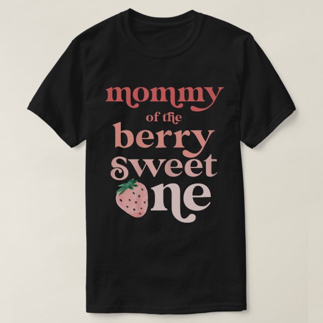T-shirt Mommy of the Berry Sweet One Strawberry First Birt (Design devant)