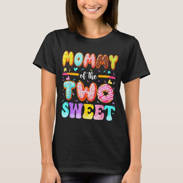 T-shirt Mommy Of The Two Sweet Donut 2nd Birthday Girl  (Devant)