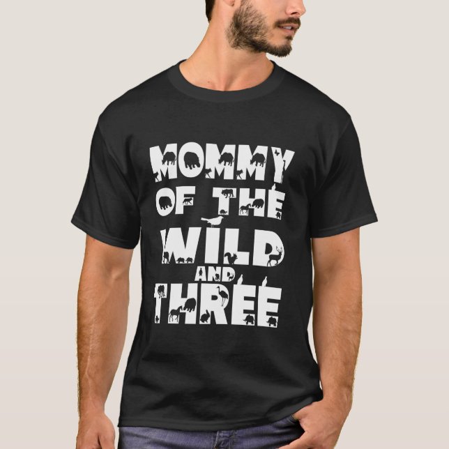 T-shirt Mommy of the Wild And Three Safari Anniversaire Ju (Devant)