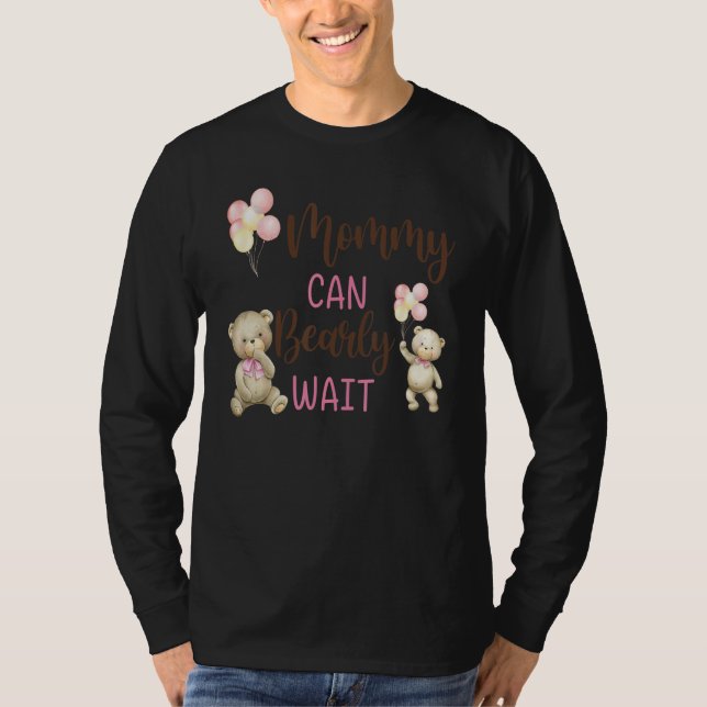 T-shirt Mommy We Can Bearly Wait Gender Neutral Baby Showe (Devant)