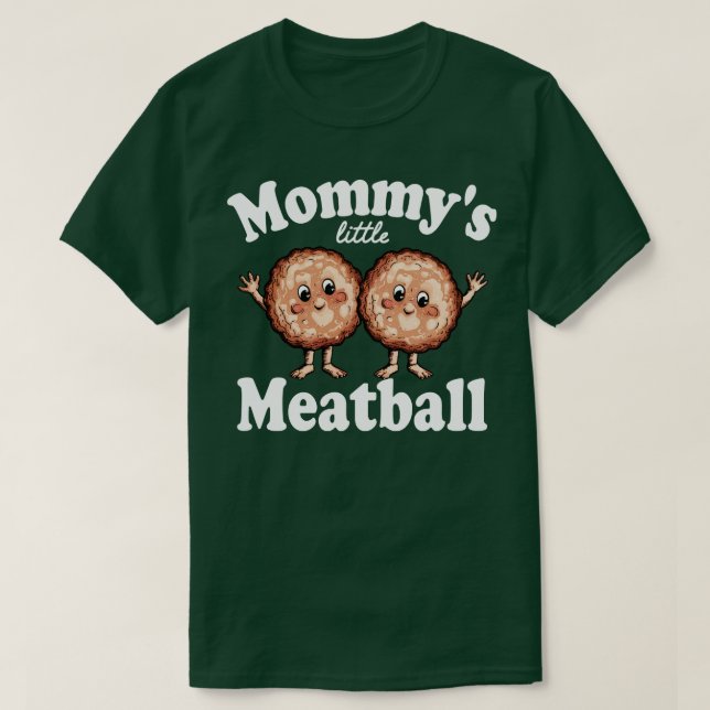 T-shirt mommys little meatball 2 (Design devant)