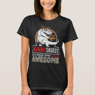T-shirt Mommysaurus Comme Une Maman Normale, Mais Plus Fan