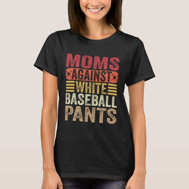T-shirt Moms Against White Baseball Pants Womens Mom Humor (Devant)