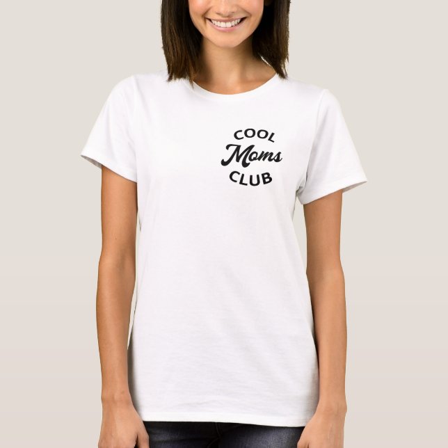 T-shirt Moms Club cool I (Devant)