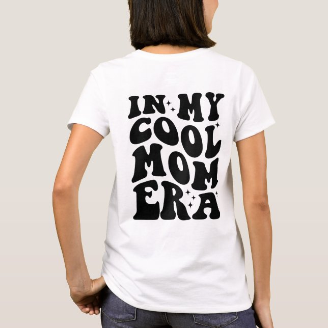 T-shirt Moms Club, Dans Mon Époque Maman Cool (Dos)