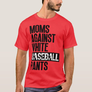 T-shirt Moms contre les pantalons blancs de baseball 20