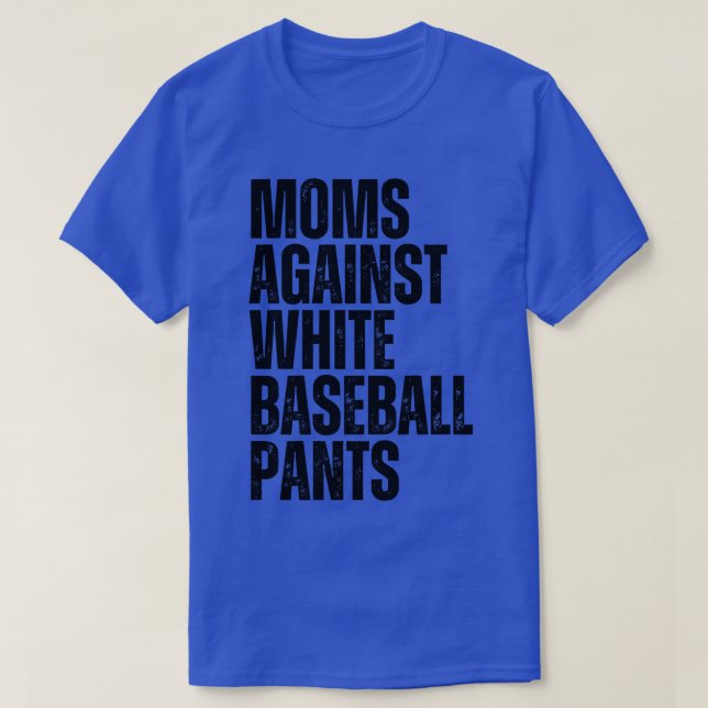T-shirt Moms contre les pantalons blancs de baseball 22 (Design devant)