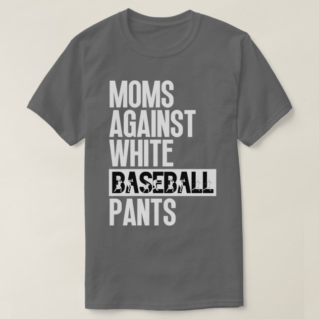 T-shirt Moms contre les pantalons blancs de baseball 26 (Design devant)