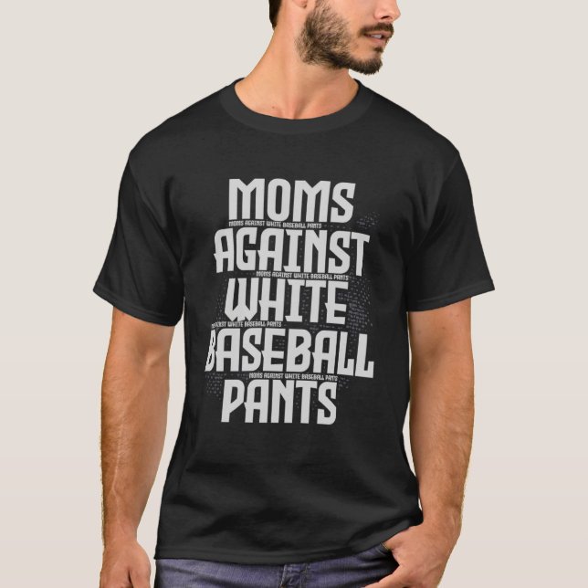 T-shirt Moms Contre Les Pantalons De Baseball Blanc Maman  (Devant)