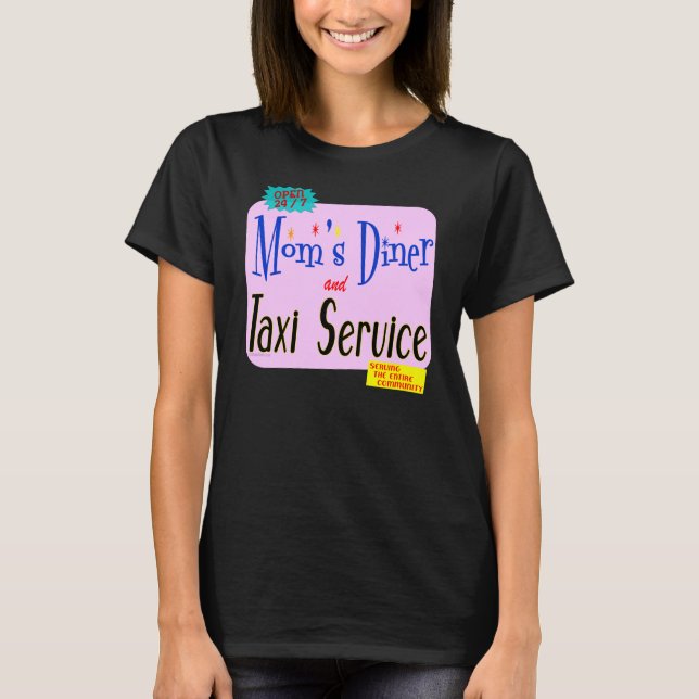 T-shirt Moms Diner et Taxi Service Drôle Slogan (Devant)