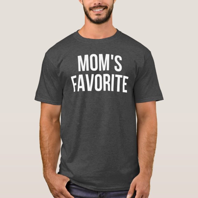 T-shirt Moms Favorite Not Moms Favorite Funny funny retro  (Devant)
