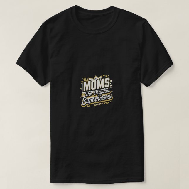 T-shirt Moms les superhéros originaux (Design devant)