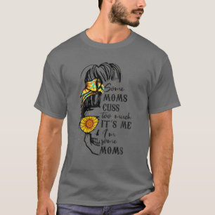 T-shirt Moms trop trop c'est moi Je suis une Moms Esse