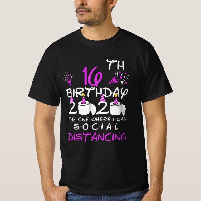 T-shirt Mon 16e anniversaire 2020 Celui où j'étais social (Devant)